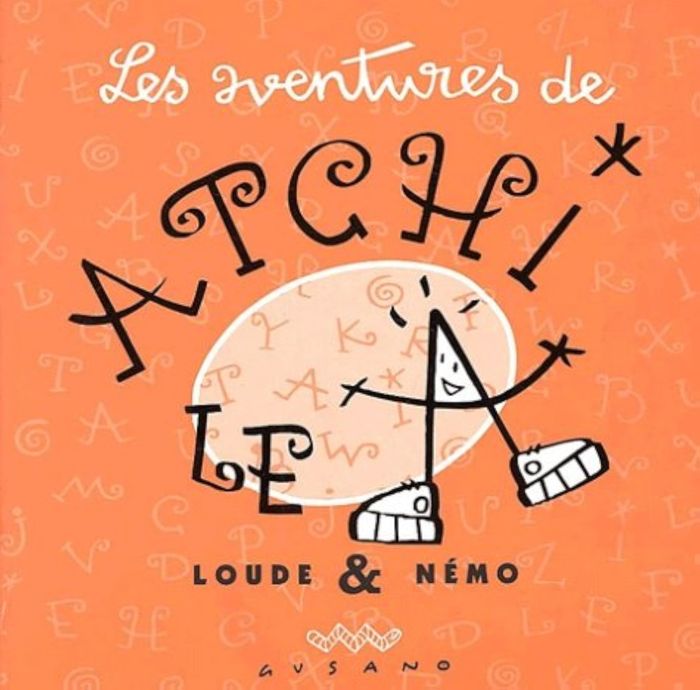 Couverture du livre « LES AVENTURES DE ATCHI LE A » de J.Y./nemo Loude, librairie Les Contes Infusés à Corte
