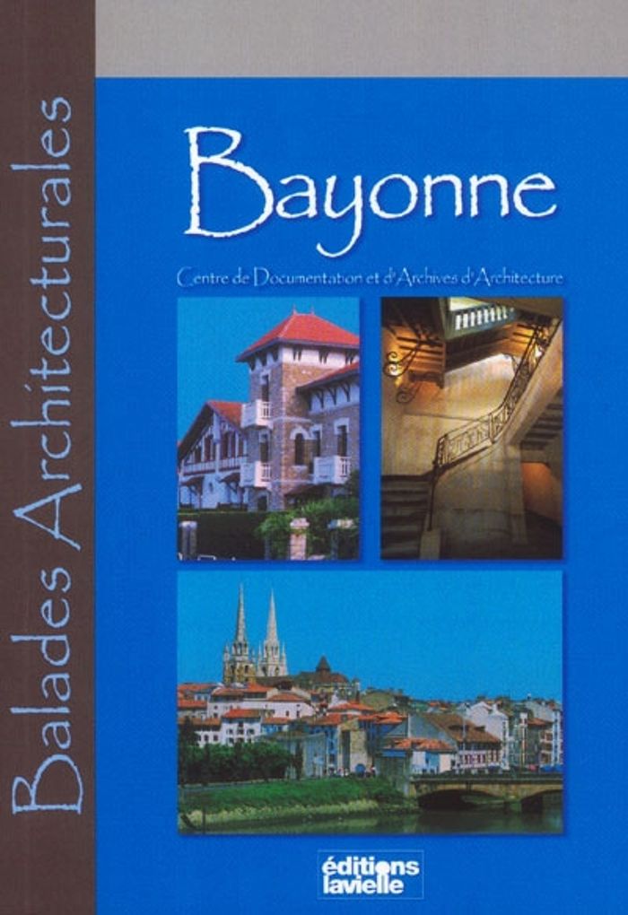 Couverture du livre « BALADES ARCHITECTURALES BAYONN » de Xxx, librairie Les Contes Infusés à Corte