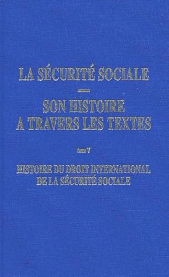 Couverture du livre « LA SECURITE SOCIALE - SON HISTOIRE A TRAVERS LES TEXTES (TOME 5) » de Comite D'Histoire De, librairie Les Contes Infusés à Corte