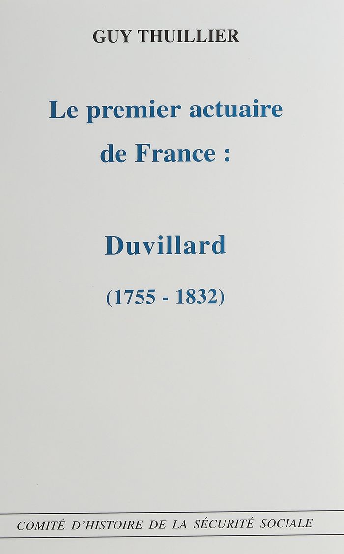 Couverture du livre « LE PREMIER ACTUAIRE DE FRANCE : DUVILLARD 1755-1832 », librairie Les Contes Infusés à Corte