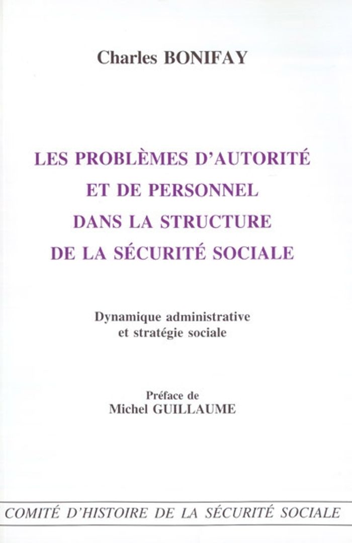 Couverture du livre « LES PROBLEMES D'AUTORITE DE PERSONNEL DANS LA STRUCTURE DE LA SECURITE SOCIALE » de Comite D'Histoire De, librairie Les Contes Infusés à Corte