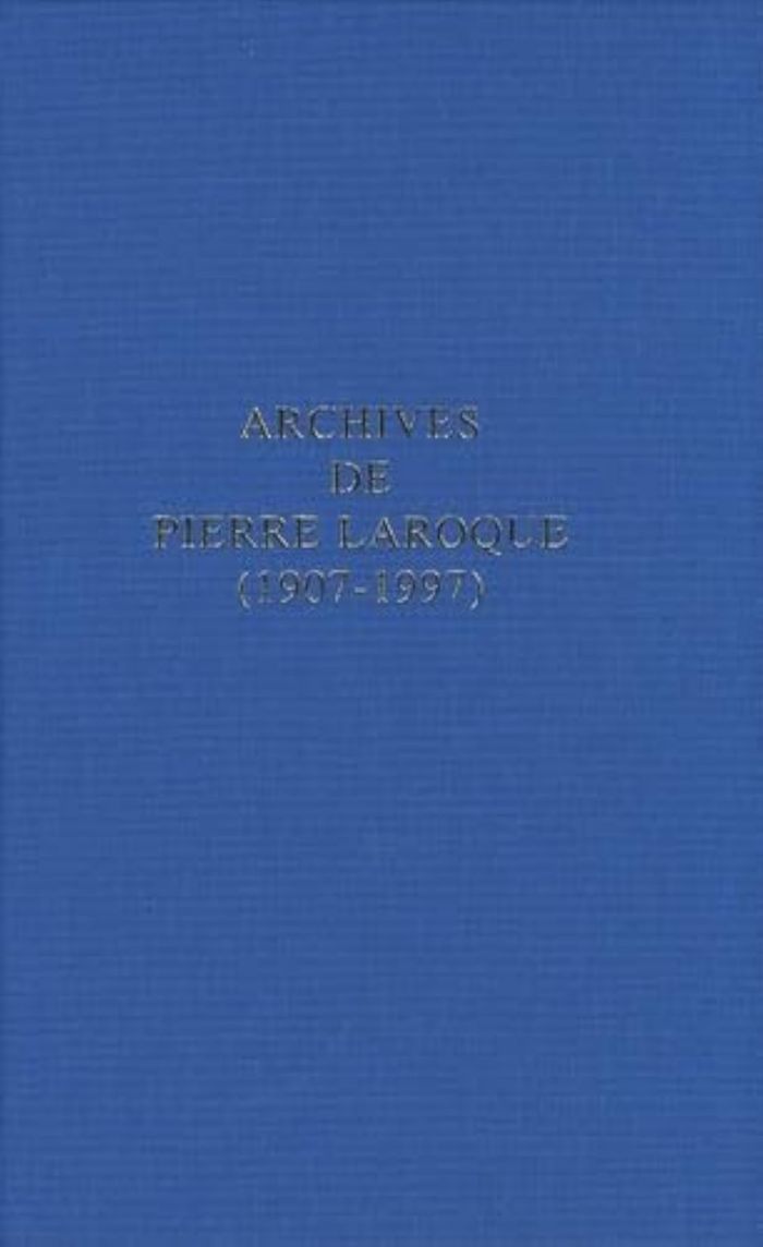Couverture du livre « ARCHIVES DE PIERRE LAROQUE 1907-1997 » de Chss, librairie Les Contes Infusés à Corte