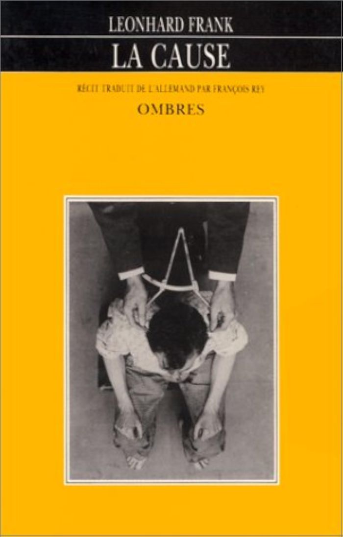 Couverture du livre « LA CAUSE » de Leonhard Frank, librairie Les Contes Infusés à Corte