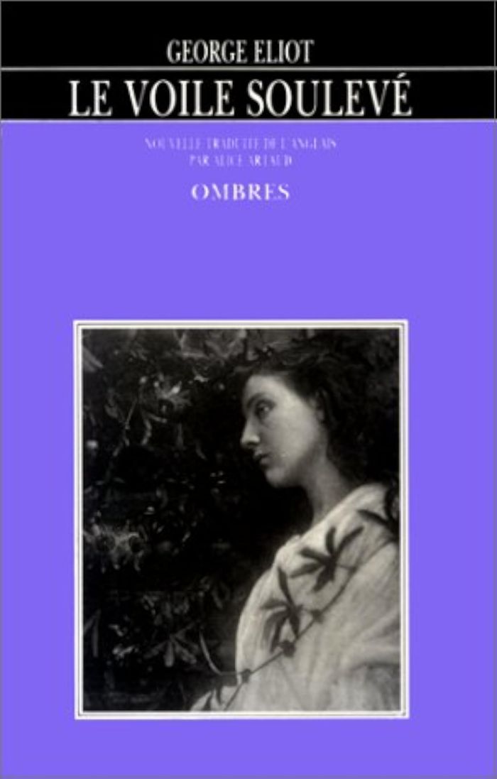 Couverture du livre « LE VOILE SOULEVE » de George Eliot, librairie Les Contes Infusés à Corte
