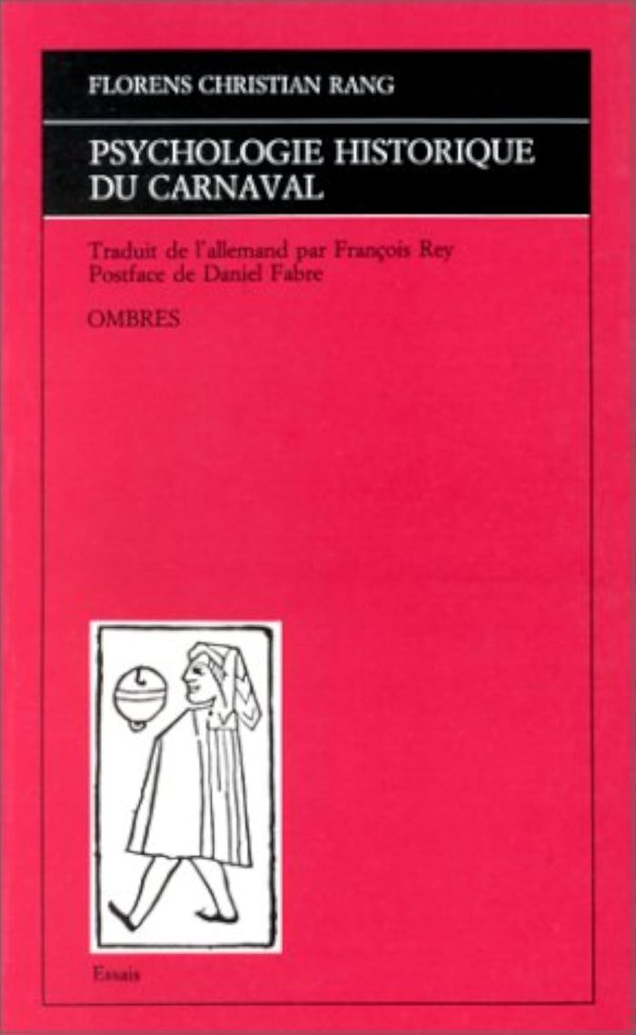 Couverture du livre « PSYCHOLOGIE HISTORIQUE DU CARNAVAL » de Christi Rang/florens, librairie Les Contes Infusés à Corte