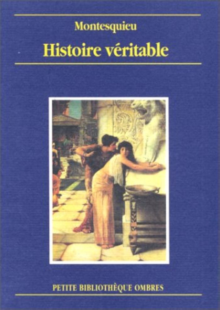 Couverture du livre « HISTOIRE VERITABLE » de Montesquieu, librairie Les Contes Infusés à Corte