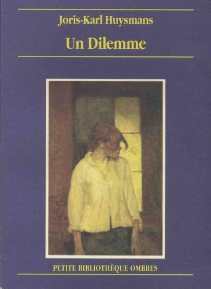 Couverture du livre « UN DILEMME » de Joris-Karl Huysmans, librairie Les Contes Infusés à Corte