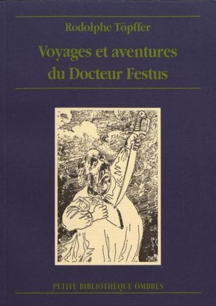 Couverture du livre « VOYAGES ET AVENTURES DU DR FESTUS » de Rodolphe Topffer, librairie Les Contes Infusés à Corte