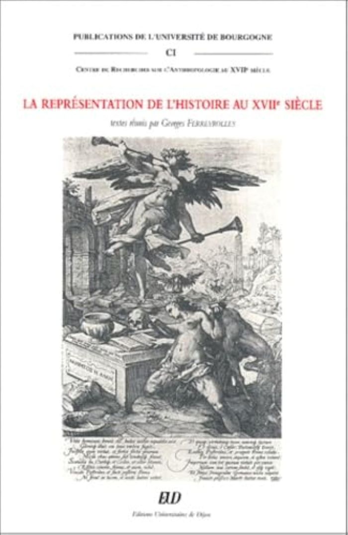 Couverture du livre « LA REPRESENTATION DE L HISTOIRE AU DIXSEPTIEM SIECLE » de G Ferreyrolles, librairie Les Contes Infusés à Corte