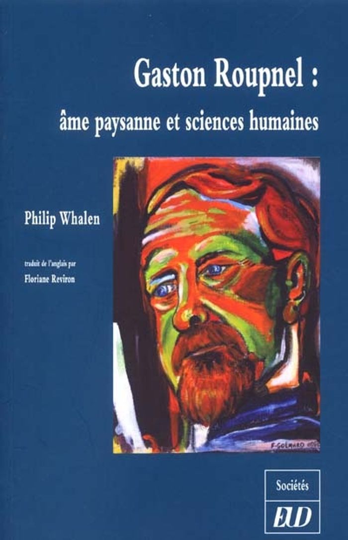 Couverture du livre « GASTON ROUPNEL - AME PAYSANNE ET SCIENCES HUMAINES » de Philip Whalen, librairie Les Contes Infusés à Corte