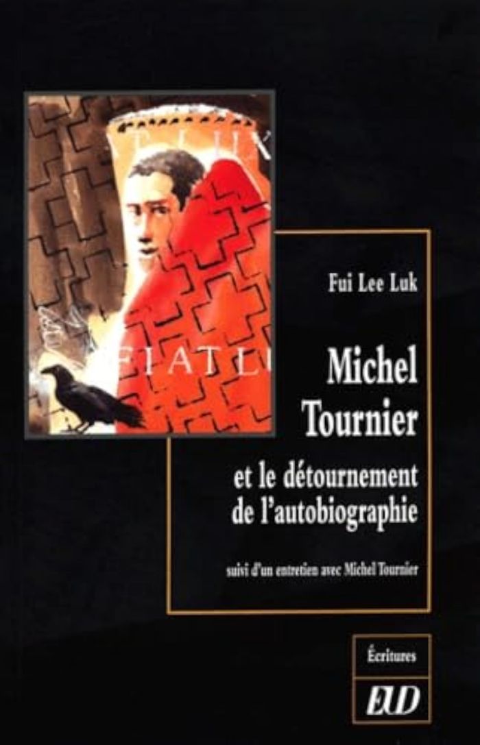 Couverture du livre « MICHEL TOURNIER ET LE DETOURNEMENT DE L'AUTOBIOGRAPHIE » de Luk Fui Lee, librairie Les Contes Infusés à Corte