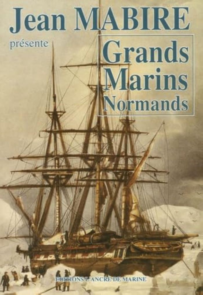 Couverture du livre « GRANDS MARINS NORMANDS », librairie Les Contes Infusés à Corte