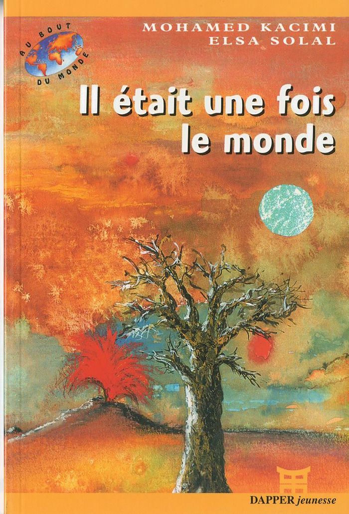 Couverture du livre « IL ETAIT UNE FOIS LE MONDE » de Qasimi/solal, librairie Les Contes Infusés à Corte