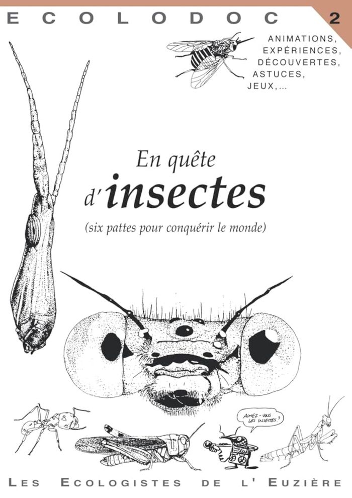 Couverture du livre « ENQUETE D'INSECTES (SIX PATTES POUR CONQUERIR LE MONDE) » de Collectif Ecologiste, librairie Les Contes Infusés à Corte