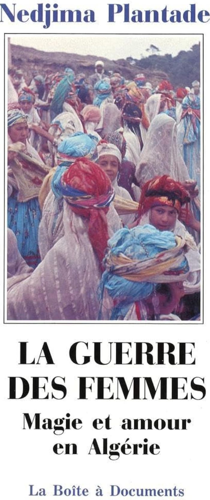 Couverture du livre « LA GUERRE DES FEMMES - MAGIE ET AMOUR EN ALGERIE » de Xxx, librairie Les Contes Infusés à Corte