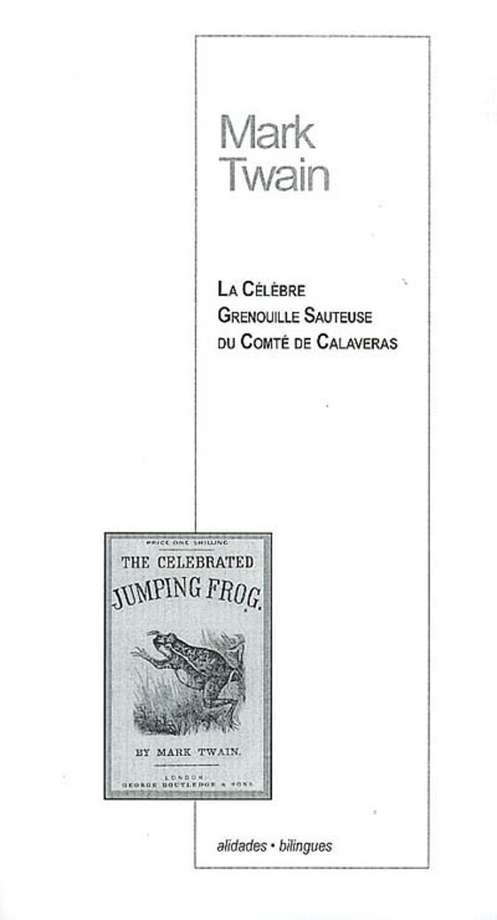 Couverture du livre « La célèbre grenouille sauteuse du comté de Cavaleras : 1865 » de Mark Twain, librairie Les Contes Infusés à Corte