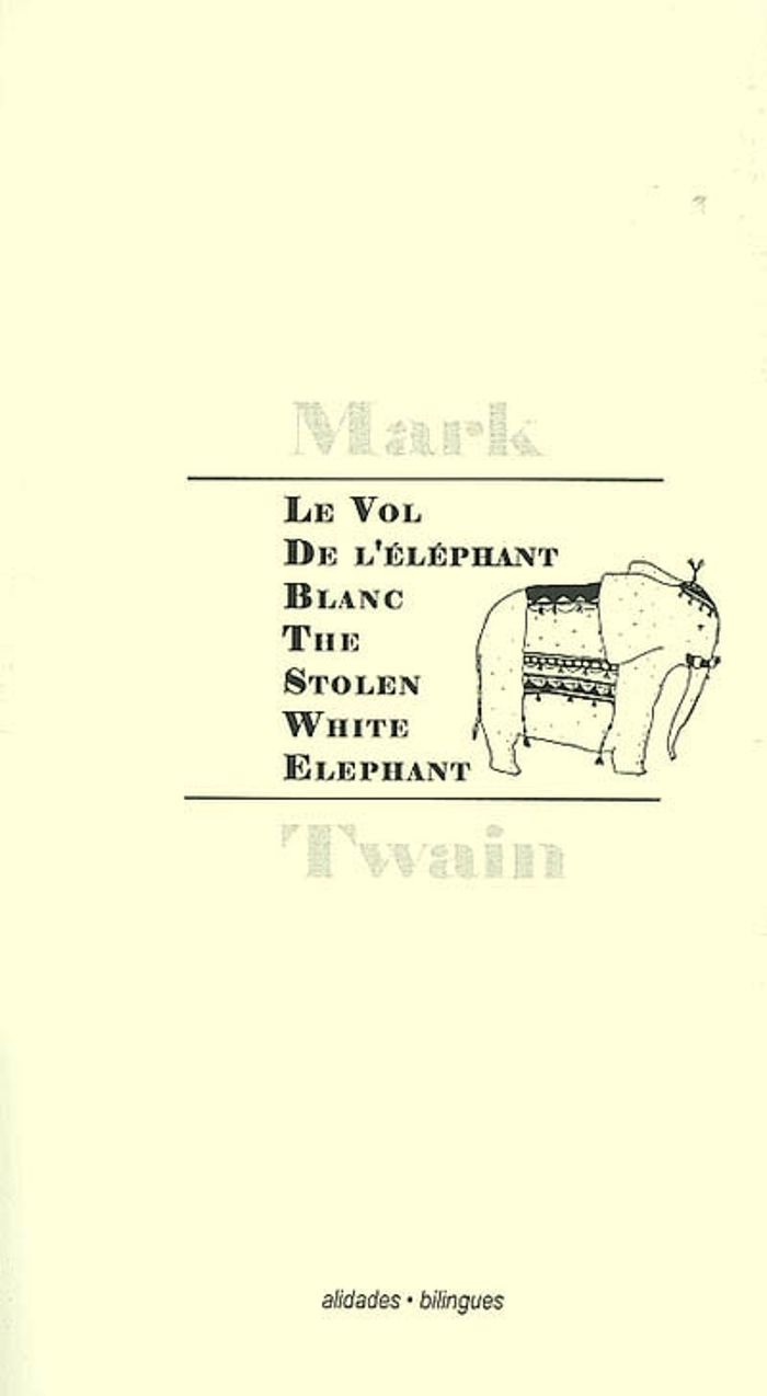 Couverture du livre « Le vol de l'éléphant blanc : 1882 » de Mark Twain, librairie Les Contes Infusés à Corte