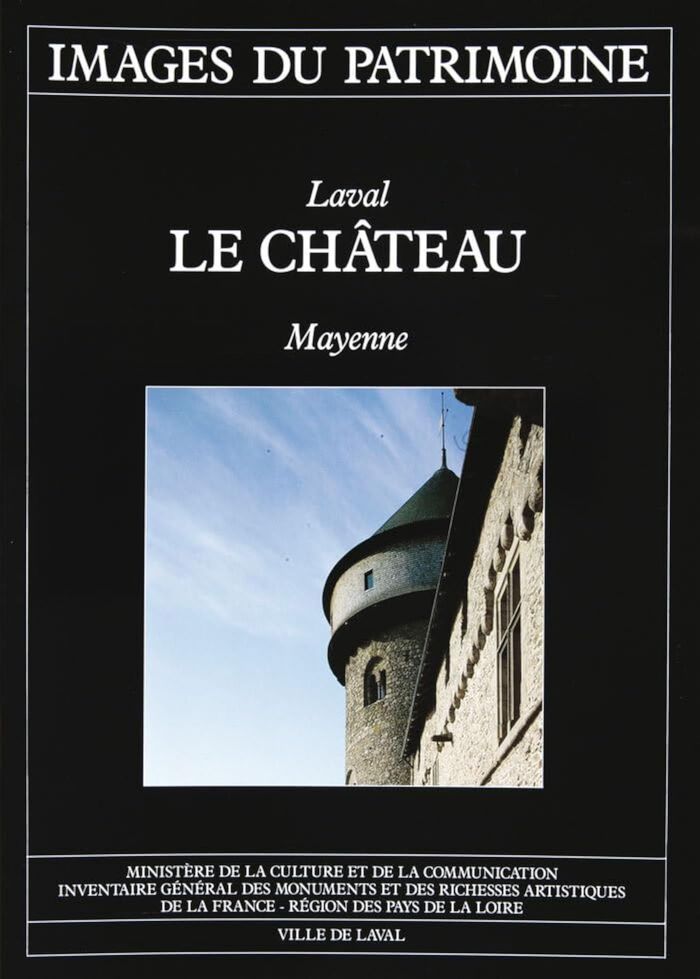Couverture du livre « LAVAL, LE CHATEAU », librairie Les Contes Infusés à Corte