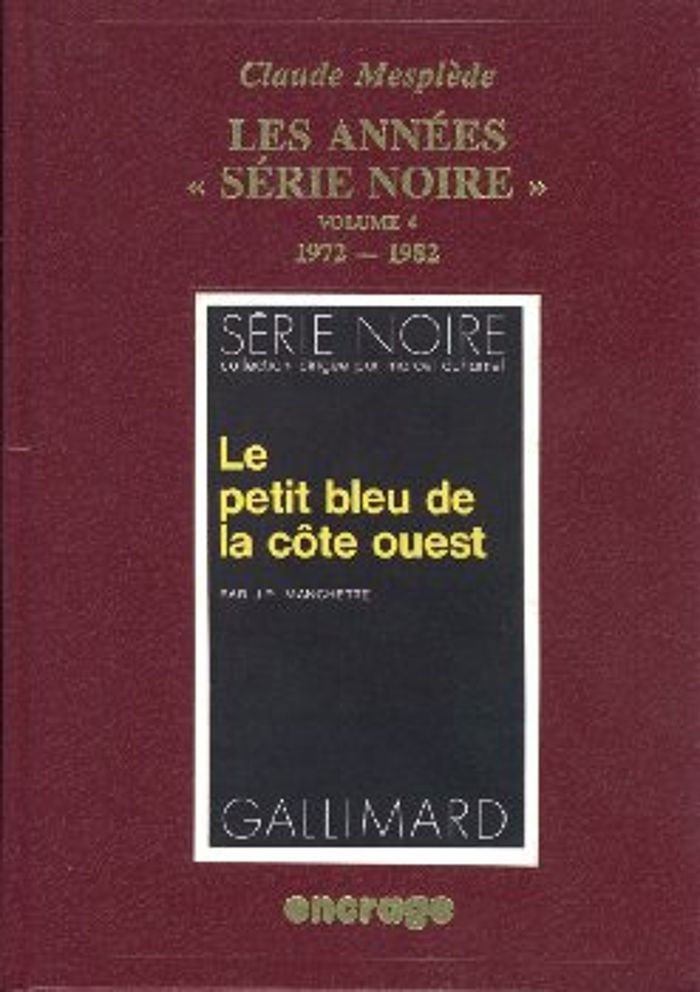 Couverture du livre « LES ANNEES SERIE NOIRE / 4 - BIBLIOGRAPHIE CRITIQUE D'UNE GRANDE COLLECTION POLICIERE (N 1501 A 1866 » de Claude Mesplede, librairie Les Contes Infusés à Corte