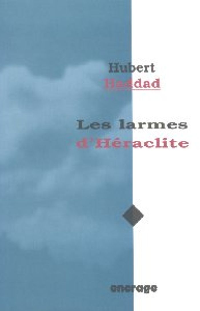 Couverture du livre « LES LARMES D'HERACLITE », librairie Les Contes Infusés à Corte