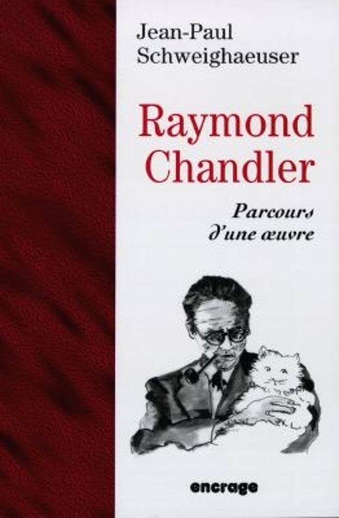 Couverture du livre « RAYMOND CHANDLER - PARCOURS D'UNE OEUVRE » de J-P. Scheiwghauser, librairie Les Contes Infusés à Corte