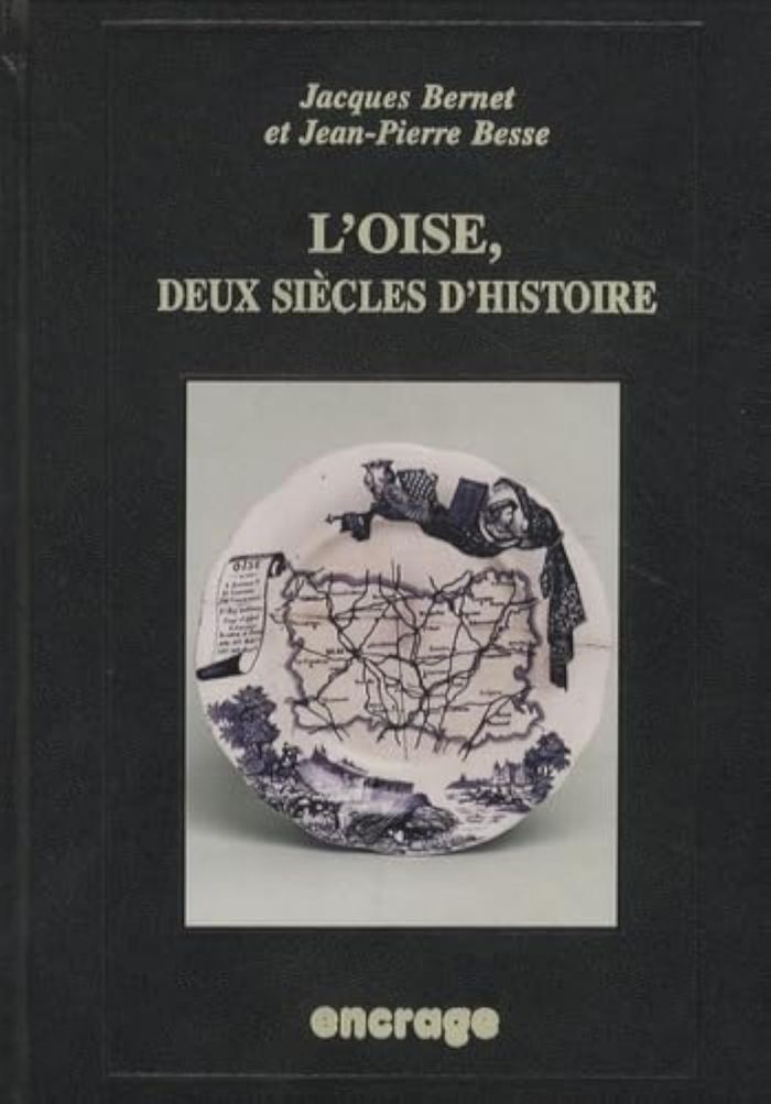 Couverture du livre « L' OISE, DEUX SIECLES D'HISTOIRE » de Bernet/besse, librairie Les Contes Infusés à Corte