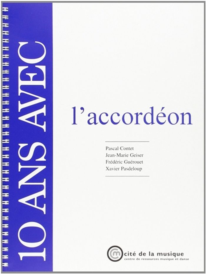 Couverture du livre « 10 ANS AVEC L'ACCORDEON » de Contet/geiser, librairie Les Contes Infusés à Corte