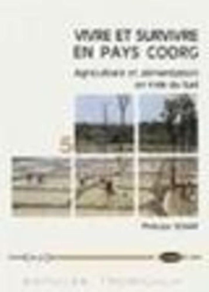 Couverture du livre « VIVRE ET SURVIVRE EN PAYS COORG - AGRICULTURE ET ALIMENTATION EN INDE DU SUD » de Schar, librairie Les Contes Infusés à Corte