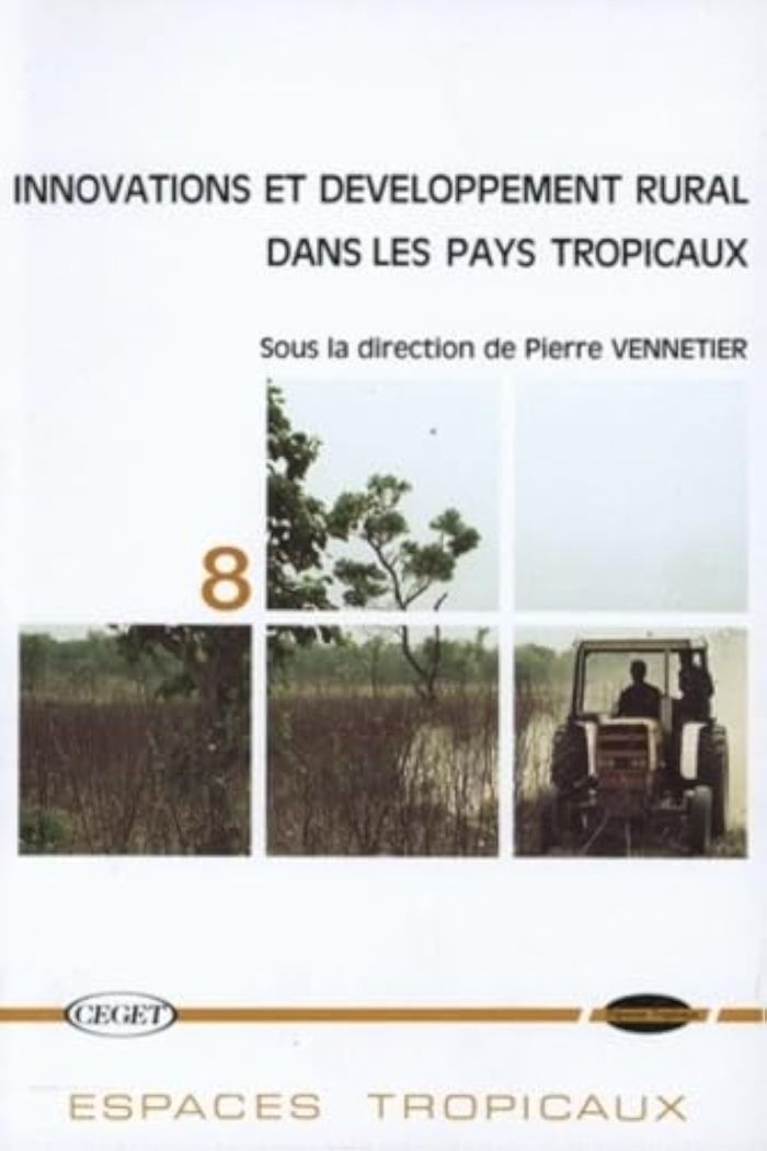 Couverture du livre « INNOVATIONS ET DEVELOPPEMENT RURAL DANS LES PAYS TROPICAUX » de Pierre Vennetier, librairie Les Contes Infusés à Corte