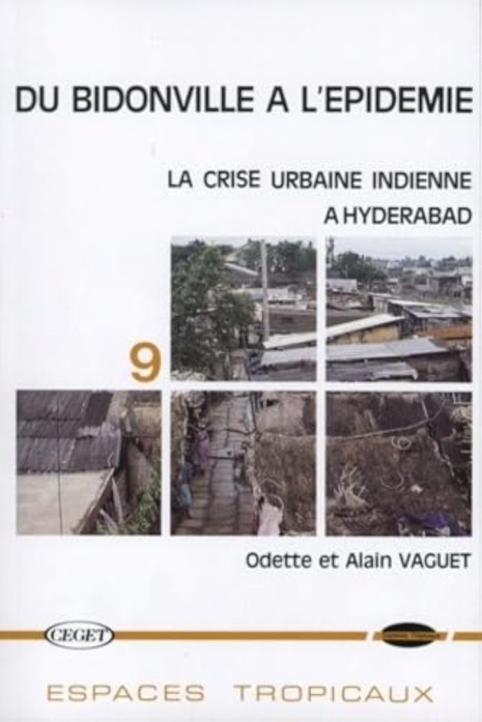 Couverture du livre « DU BIDONVILLE A L'EPIDEMIE - LA CRISE URBAINE INDIENNE A HYDERABAD » de Odette Vaguet, librairie Les Contes Infusés à Corte