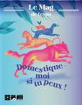 Couverture du livre « Domestique-moi si tu peux ! : le mag de l'expo » de Muséum de Toulouse, librairie Les Contes Infusés à Corte