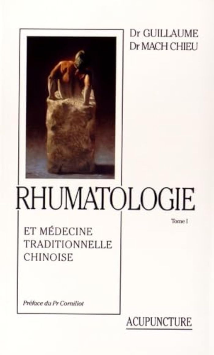Couverture du livre « OEUVRE COMPLETE - RHUMATOLOGIE ET MEDECINE TRADITIONNELLE CHINOISE (TOMES 1 ET 2) » de Guillaume/mach-Chieu, librairie Les Contes Infusés à Corte