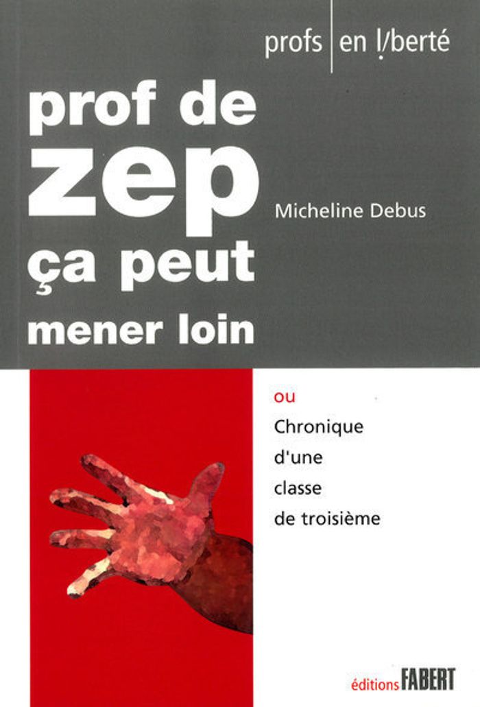 Couverture du livre « PROF DE ZEP, CA PEUT MENER LOIN », librairie Les Contes Infusés à Corte