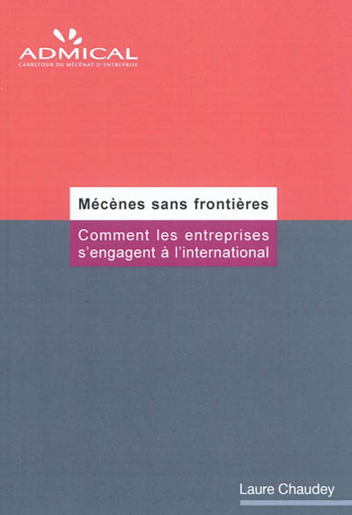 Couverture du livre « MECENES SANS FRONTIERES, COMMENT LES ENTREPRISES S'ENGAGENT A L'INTERNATIONAL » de Laure Chaudey, librairie Les Contes Infusés à Corte