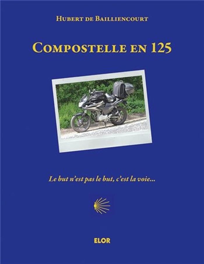 Couverture du livre « COMPOSTELLE EN 125 - RECIT », librairie Les Contes Infusés à Corte