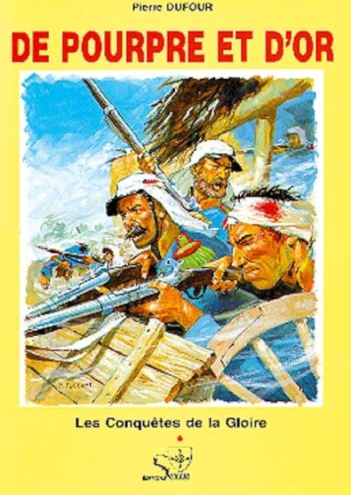 Couverture du livre « DE POURPRE ET D'OR - LES CONQUETES DE LA GLOIRE » de Dufour (pierre), librairie Les Contes Infusés à Corte