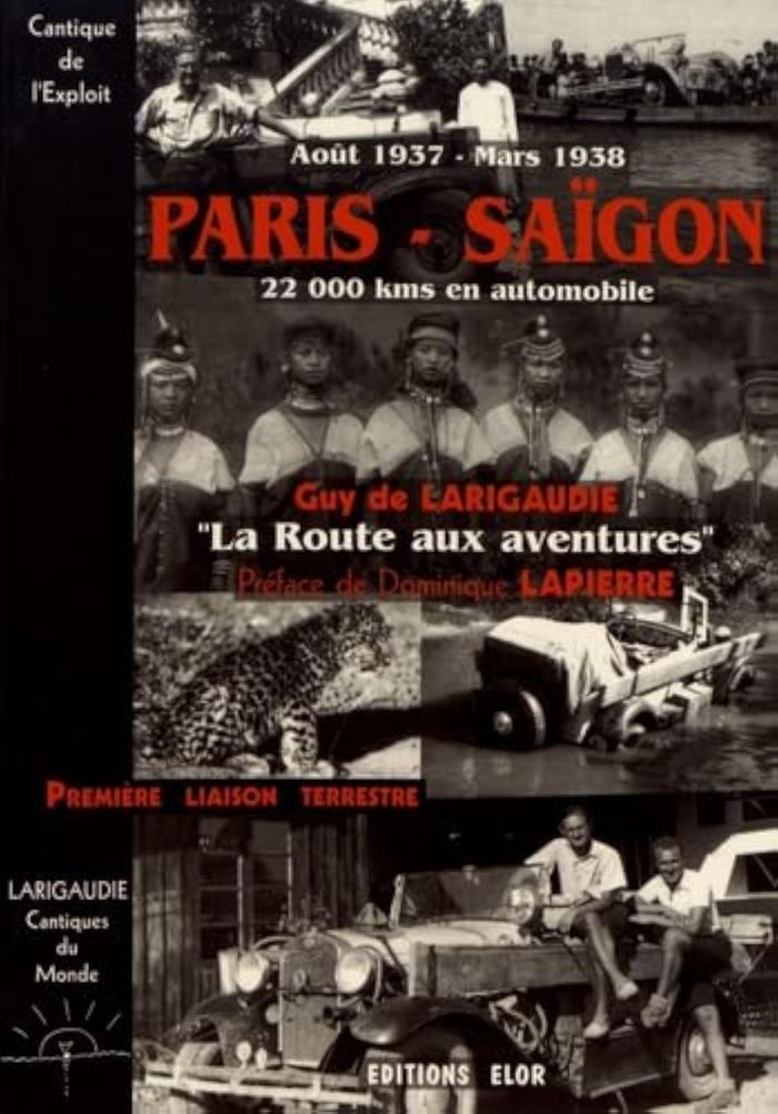 Couverture du livre « PARIS-SAIGON. LA ROUTE AUX AVENTURES. 2. CANTIQUE DE L'EXPLOIT » de (guy De) Larigaudie, librairie Les Contes Infusés à Corte