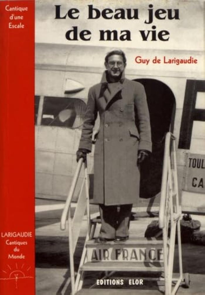 Couverture du livre « LE BEAU JEU DE MA VIE - 1 - CANTIQUE D'UNE ESCALE » de (guy De) Larigaudie, librairie Les Contes Infusés à Corte