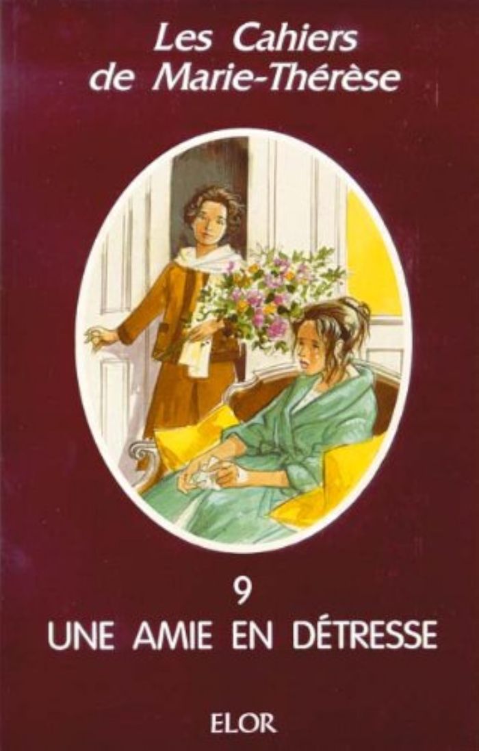 Couverture du livre « UNE AMIE EN DETRESSE T 09 (RELIE) » de Cahiers Marie-Theres, librairie Les Contes Infusés à Corte