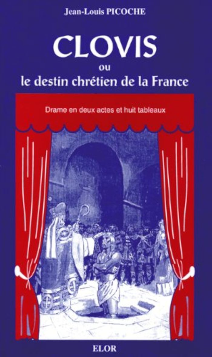 Couverture du livre « CLOVIS OU LE DESTIN CHRETIEN DE LA FRANCE », librairie Les Contes Infusés à Corte