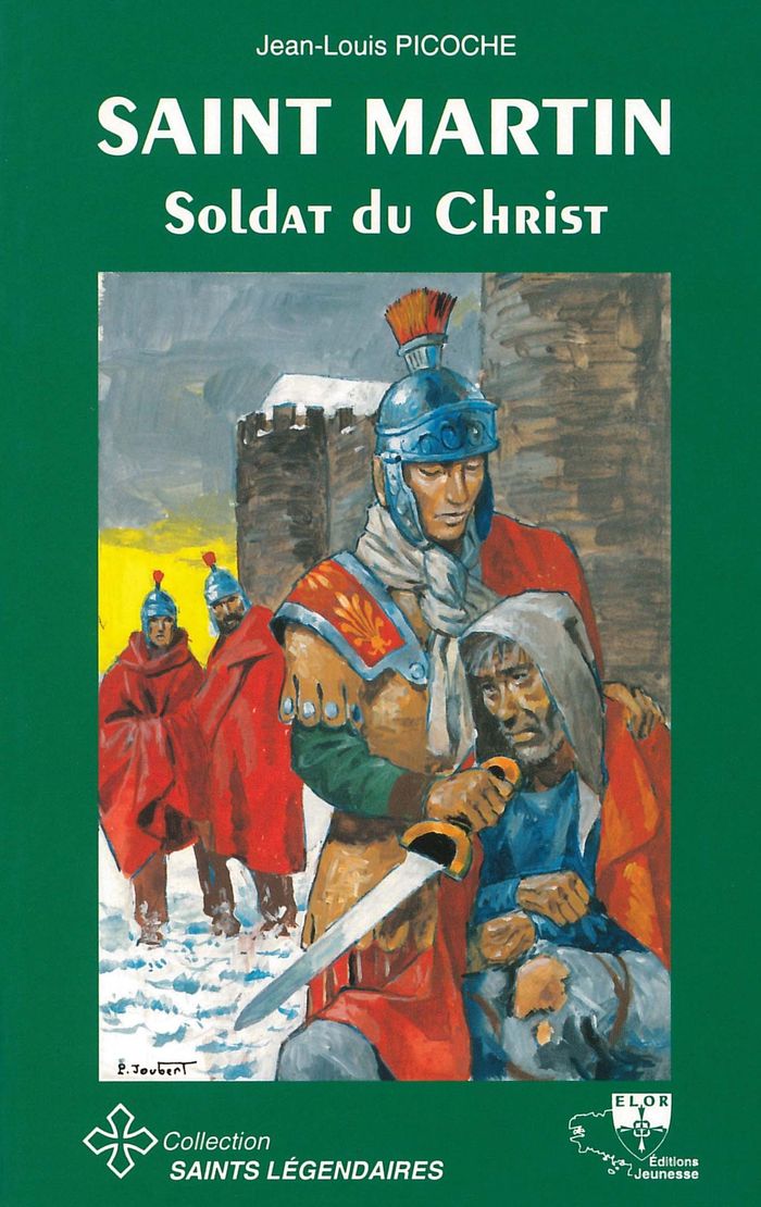 Couverture du livre « SAINT MARTIN, SOLDAT DU CHRIST » de Picoche (jean-Louis), librairie Les Contes Infusés à Corte