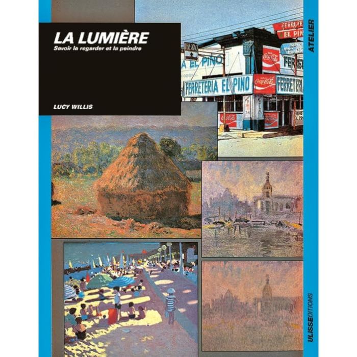 Couverture du livre « LUMIERE : SAVOIR LA REGARDER ET LA PEINDRE » de L Willis, librairie Les Contes Infusés à Corte