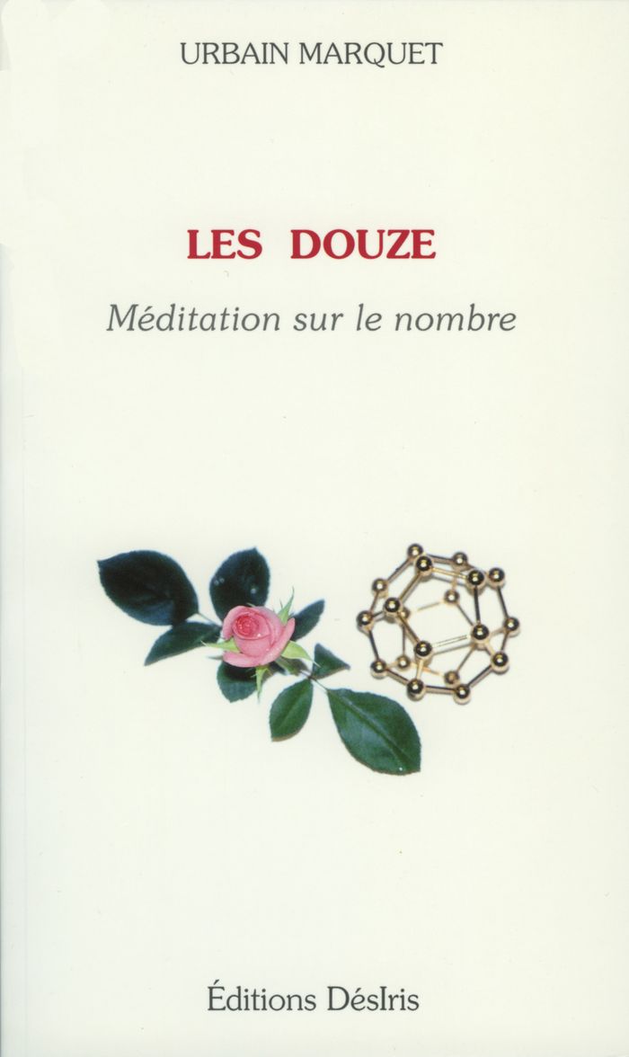 Couverture du livre « LES DOUZE - MEDIATION SUR LE NOMBRE » de Urbain Marquet, librairie Les Contes Infusés à Corte