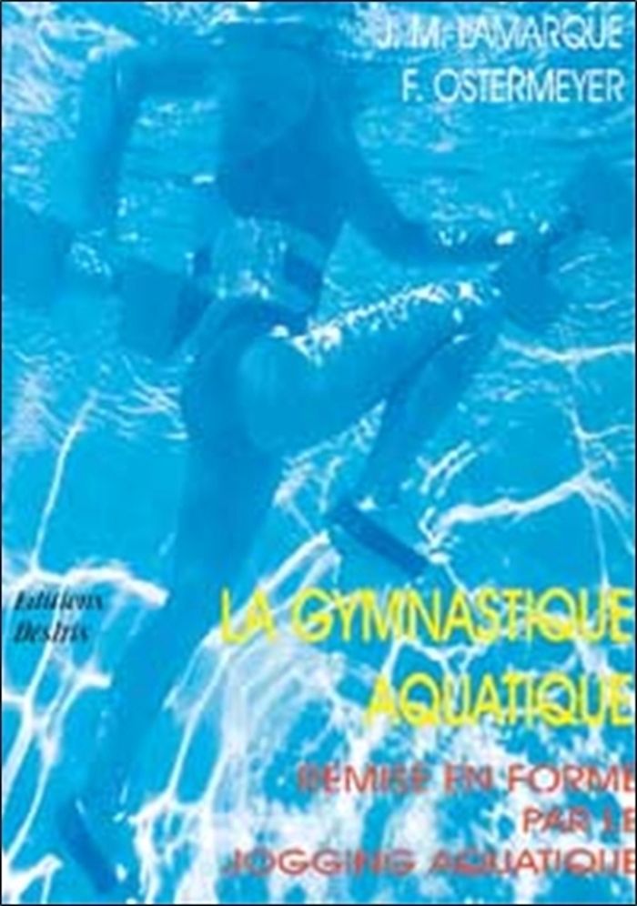 Couverture du livre « LA GYMNASTIQUE AQUATIQUE - REMISE EN FORME PAR LE JOGGING AQUATIQUE » de Jean-Michel Lamarque, librairie Les Contes Infusés à Corte