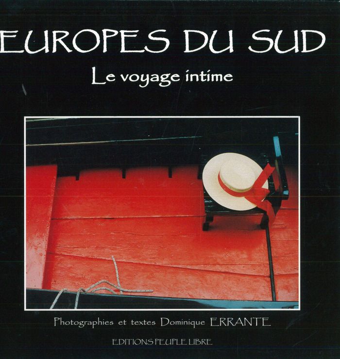 Couverture du livre « EUROPES DU SUD - LE VOYAGE INTIME » de Dominique Errante, librairie Les Contes Infusés à Corte