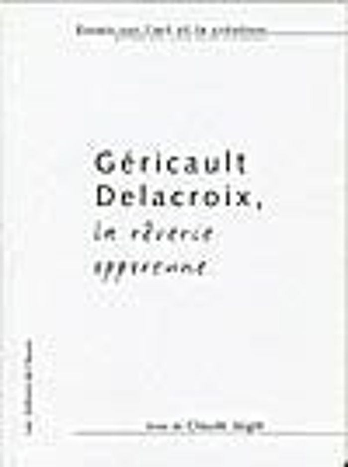 Couverture du livre « GERICAULT - DELACROIX », librairie Les Contes Infusés à Corte