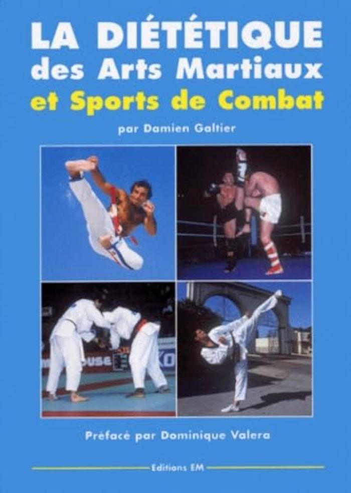 Couverture du livre « LA DIETETIQUE DES ARTS MARTIAUX ET SPORTS DE COMBATS » de Damien Galtier, librairie Les Contes Infusés à Corte