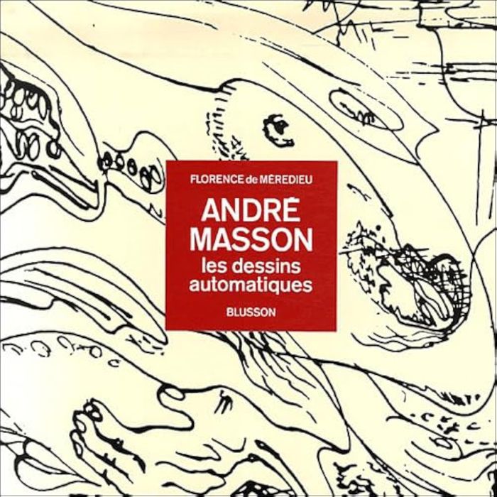 Couverture du livre « ANDRE MASSON, LES DESSINS AUTOMATIQUES » de De Meredieu Florence, librairie Les Contes Infusés à Corte