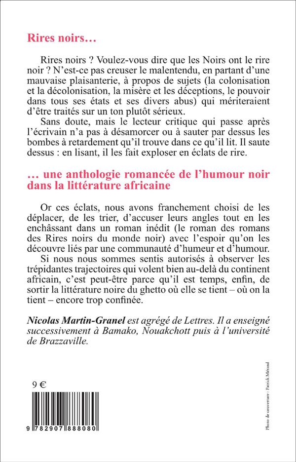 Quatrième de couverture de « RIRES NOIRS - ANTHOLOGIE ROMANCEE DE L'HUMOUR ET DU GROTESQUE DANS LE ROMAN AFRICAIN »