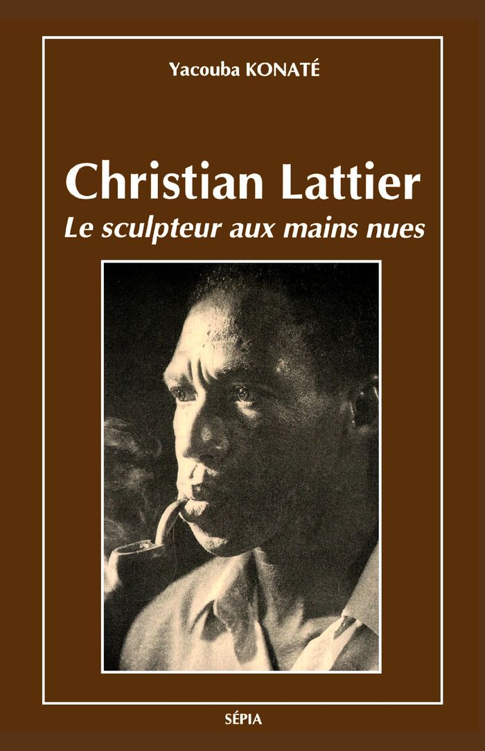 Couverture du livre « CHRISTIAN LATTIER - LE SCULPTEUR AUX MAINS NUES » de Xxx, librairie Les Contes Infusés à Corte
